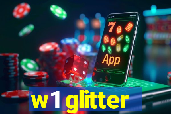 w1 glitter